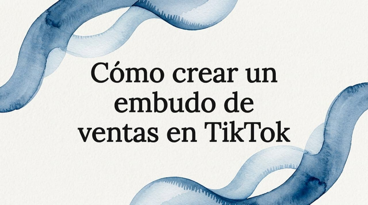 Cómo crear un embudo de ventas en TikTok