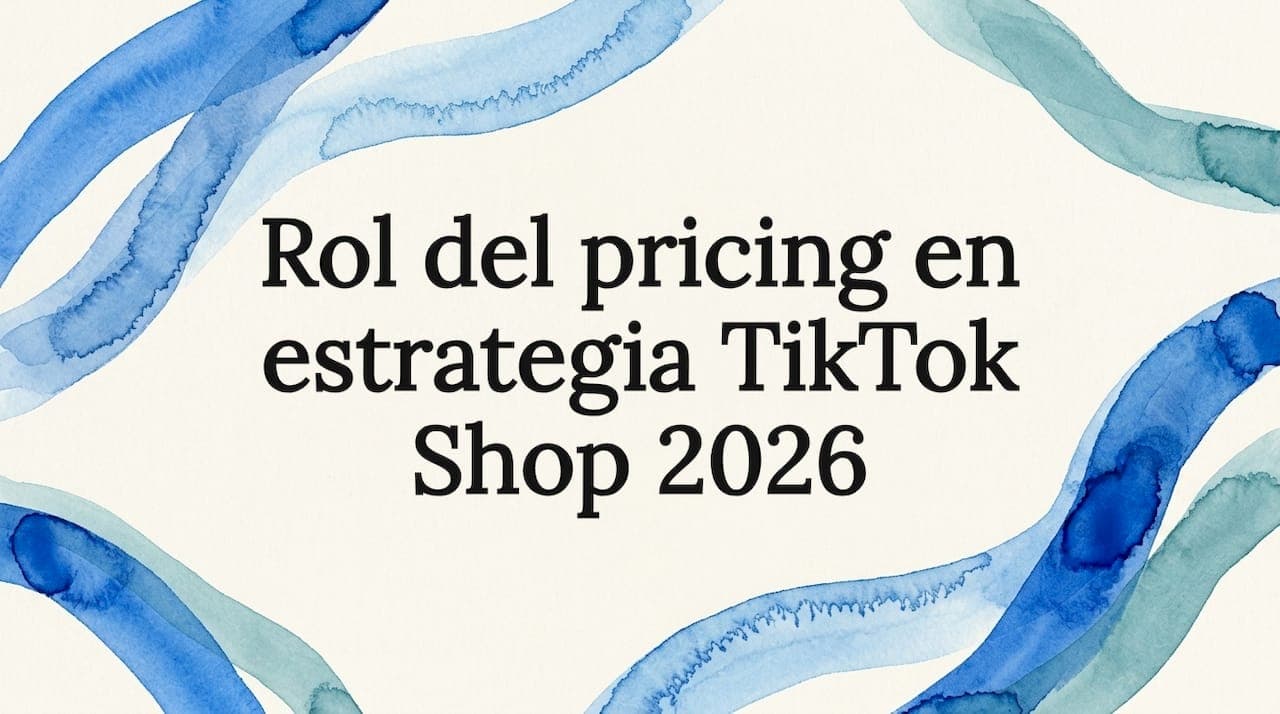Rol del pricing en estrategia TikTok Shop 2026