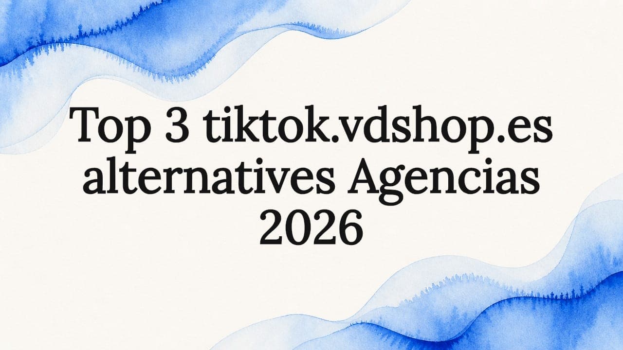 Top 3 tiktok.vdshop.es alternatives Agencias 2026