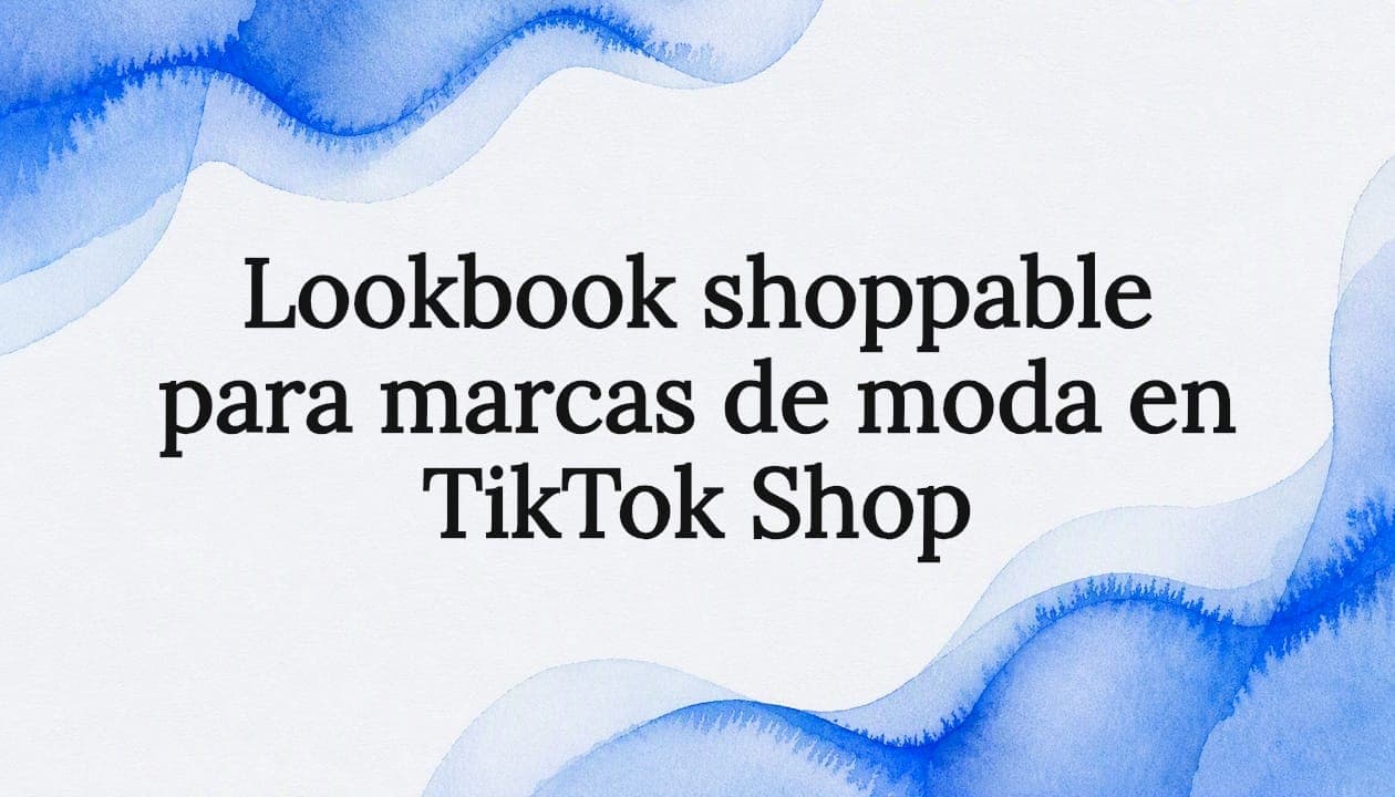 Lookbook shoppable para marcas de moda en TikTok Shop