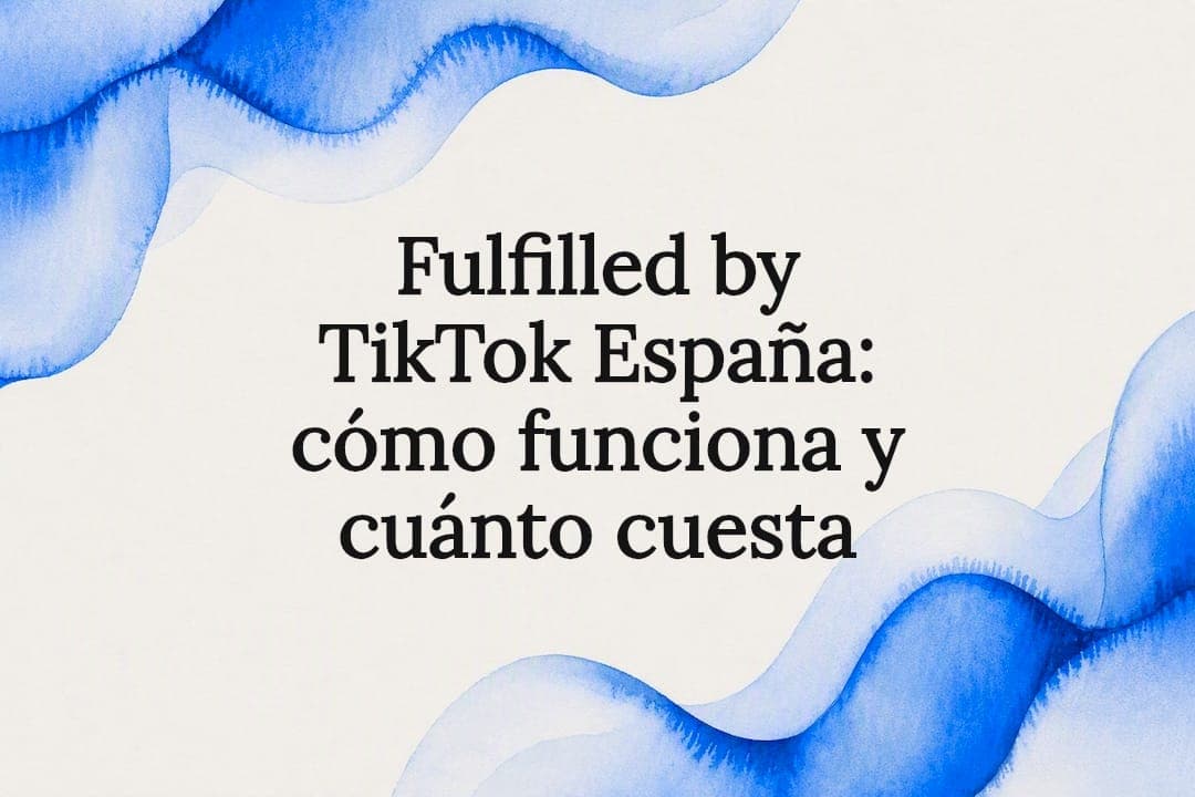 Fulfilled by TikTok España: cómo funciona y cuánto cuesta